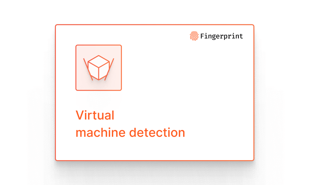  Virtual machines and fraud: the fraud attacks you can’t see